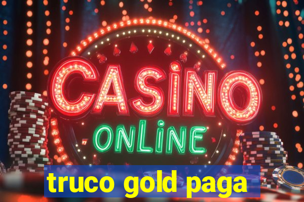 truco gold paga